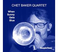 Chet Baker Quartet - When Sunny Gets Blue
