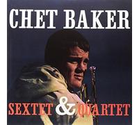 Chet Baker - Sextet & Quartet