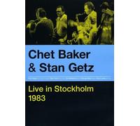 Chet Baker / Stan Getz - Live In Stockholm 1983 [DVD]