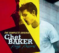 Chet Baker - The Complete Original: Sings Sessions