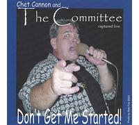 Chet Cannon - Don't Get Me Started!