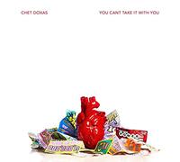 Chet Doxas - You Can't Take It With You