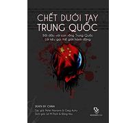 Chet Duoi Tay Trung Quoc: Doi Dau Voi ConRong Trung Quoc - Loi Keu Goi The Gioi Hanh Dong