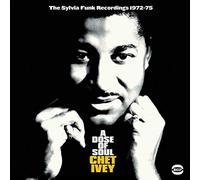 Chet Ivey - A Dose Of Soul ~ The Sylvia Funk Recordings 1972-75