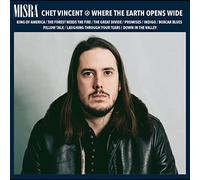 Chet Vincent - Where The Earth Opens Wide