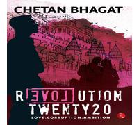 Chetan Bhagat Revolution Twenty20 : Love . Corruption. Ambition Paperback Book Chetan Bhagat Multicolor