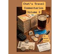 Chet's Travel Commentaries: Volume 2
