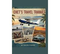 Chet's Travel Travails: A Pilot's Accidental Adventures