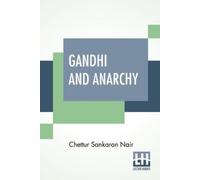 Chettur Sankaran Nair Gandhi And Anarchy (Paperback)