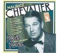 Maurice Chevalier - Paris Sera Toujours Paris