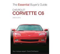 Chevrolet Corvette C6 2005-2013 : Essential Buyers Guide