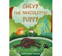 Chevy the Narcoleptic Puppy: (with Coloring Pages)