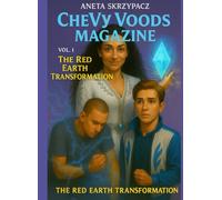 CheVy Voods Magazine Vol. 1 - The Red Earth Transformation