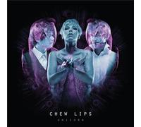Chew Lips - Unicorn