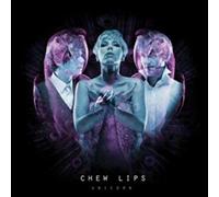 Chew Lips - Unicorn