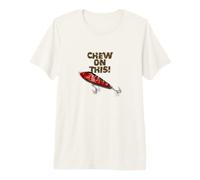 Chew On This Funny Fishing Fisherman Premium T-Shirt