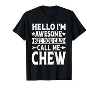 Chew Surname Call Me Chew Family Team Last Name Chew T-Shirt