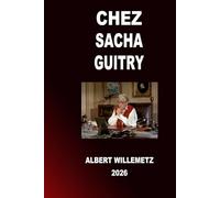 CHEZ SACHA GUITRY