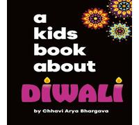 Chhavi Arya Bhargava A Kids Book About Diwali Hardback Chhavi Arya Bhargava Multicolor