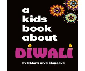 Chhavi Arya Bhargava A Kids Book About Diwali Hardback Chhavi Arya Bhargava Multicolor