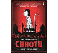 Chhotu: Chandni Chowk Tails of Partition: A Tale of Partition and Love