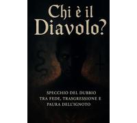 chi e il diavolo? (misteri del mondo)