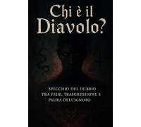 chi e il diavolo? (misteri del mondo)
