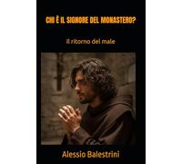 Chi è il Signore del monastero?: Il ritorno del male
