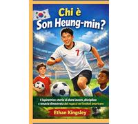 Chi è Son Heung-min?: L'ispiratrice storia di duro lavoro, disciplina e tenacia dimostrata dai ragazzi nel football americano