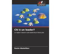 Chi è un leader?: Le migliori citazioni sulla leadership di Steve Jobs