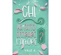 Chi ha fatto entrare l'amore?