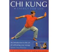 Chi Kung: Energy for Life: An Introduction to the art of cultivating your energy by James MacRitchie (2003-01-25)