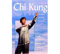 Chi Kung: Taoist Secrets of Fitness and Longevity