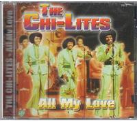 Chi-lites - All my love