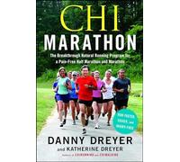 CHI Marathon: The Breakthrough Natural Running Program for a Pain-Free Half Marathon and Marathon