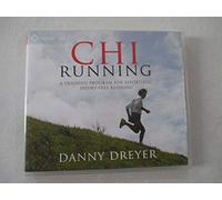 Chi Running: A Training Program for Effortless, Injury-free Running