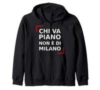 Chi va piano non è di Milano. Italian, Milan Life Quote. Zip Hoodie