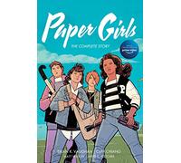 Paper Girls: The Complete Story