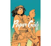 Paper Girls Volume 3: (PAPER GIRLS TP)