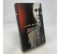 Chiang Kai-Shek: China's Generalissimo and the Nation He Lost
