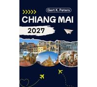 CHIANG MAI GUIDE DE VOYAGE: Explorez Chiang Mai comme un local : conseils authentiques, meilleurs endroits et excursions à la journée
