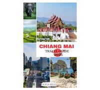 Chiang Mai Travel Guide 2025-2026: Explore Temples, Nature, Night Markets, Food, Festivals & Local Life in Northern Thailand.