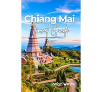 Chiang Mai Travel Guide 2025: Uncover Hidden Gems & Experience the Heart of Northern Thailand
