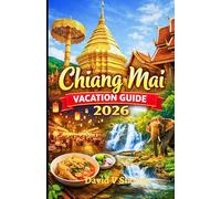 Chiang Mai Vacation Guide 2026: Winter escape for first timers