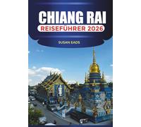 CHIANG RAI Reiseführer 2026: Entdecken Sie Naturwunder: Wasserfälle, Berge und Teeplantagen