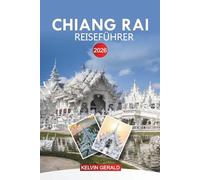 CHIANG RAI Reiseführer 2026: Top-Attraktionen, Tempel, Märkte und Outdoor-Abenteuer in Chiang Rai