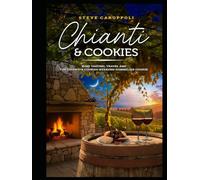 CHIANTI & COOKIES: WINE TASTING, TRAVEL AND THE CHIANTI & COOKIES WEEKEND SOMMELIER COURSE