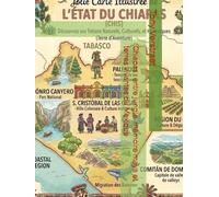 Chiapas : entre jungle, mémoire maya et terres vivantes du Mexique (Mexique éternel : voyage au cœur des États mexicains)