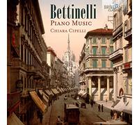 Chiara Cipelli - Bettinelli: Piano Music