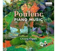 Chiara Cipelli - Poulenc: Piano Music